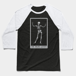 Funny Tarot Card : The Drama Queen Baseball T-Shirt