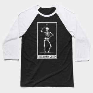 Funny Tarot Card : The Drama Queen Baseball T-Shirt