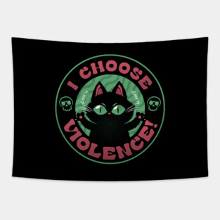 I Choose Violence Funny Cat by Tobe Fonseca Tapestry
