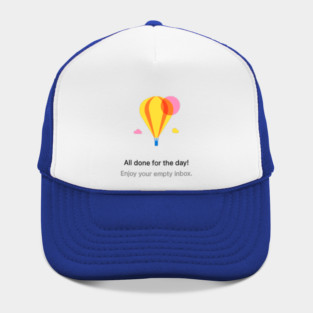 All Done for the day! Enjoy your empty inbox. Hat