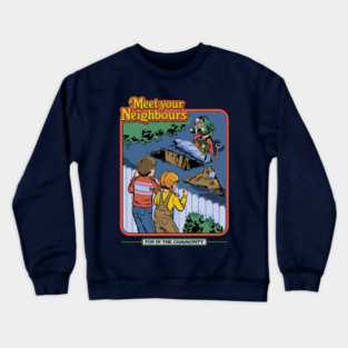Meet Your Neighbours Crewneck Sweatshirt