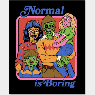 Normal Is Boring Posters and Art