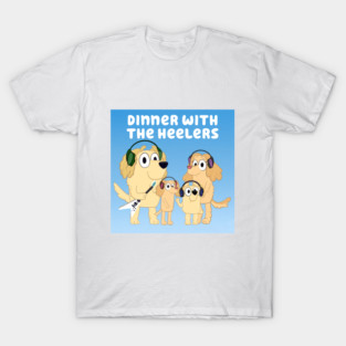 Dinner with the Heelers Classic Logo T-Shirt T-Shirt