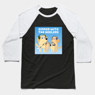 Dinner with the Heelers Classic Logo T-Shirt Baseball T-Shirt