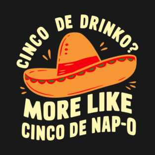 Cinco De Mayo For Nap And Siesta Lover T-Shirt