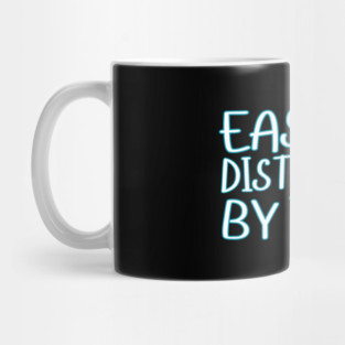 Easily Distracted By Teeth Mug