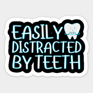 Easily Distracted By Teeth Magnet