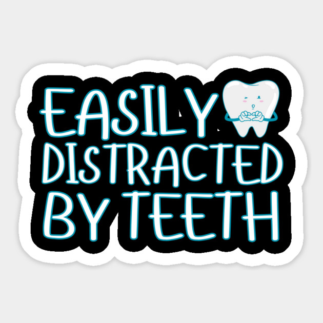 Easily Distracted By Teeth Magnet by The WYLD Tribe
