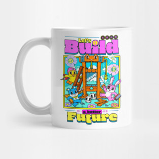 Let's Build a Better Future Mug