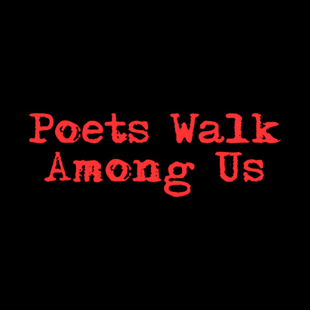 Poets Walk Among Us by Zenith Beast