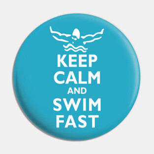 Keep Calm and Swim Fast Butterfly Swimming Pin