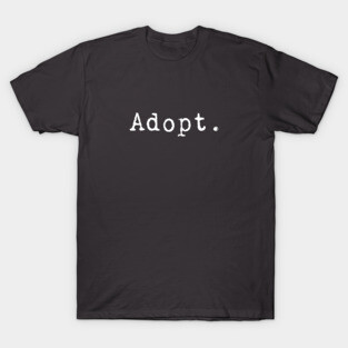 Adopt T-Shirt