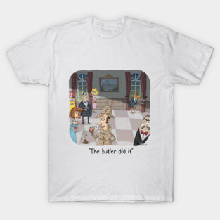 The Butler Did it T-Shirt
