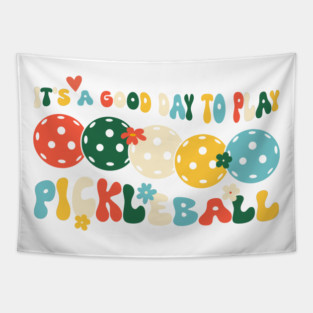 Its Good Day To Play Pickleball Gift for Men Women Tapestry