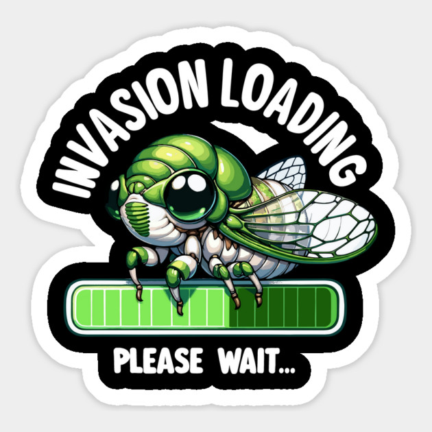 Cicada Invasion Loading Funny Cicada Summer Magnet by creative
