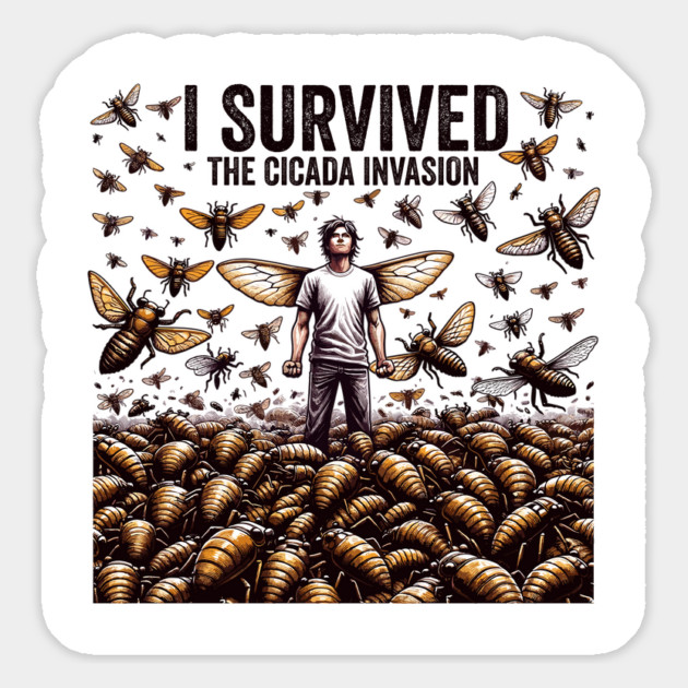 I Survived the Cicada Invasion Funny Cicada Summer Magnet by creative