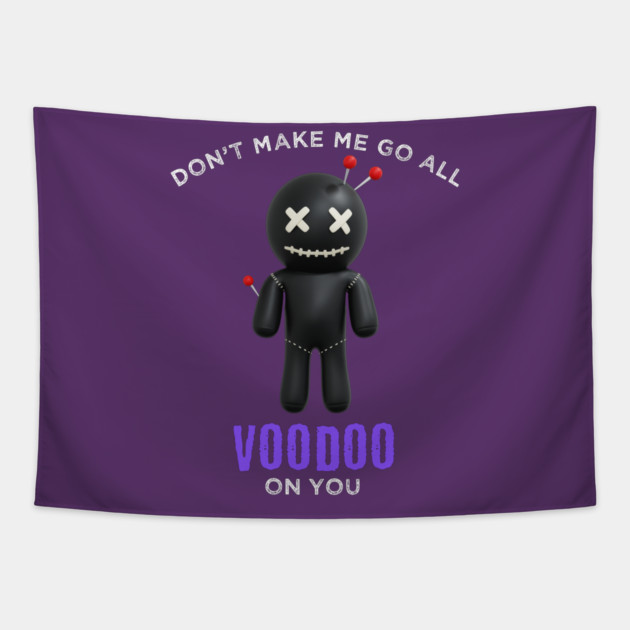 Don't Make Me Go Voodoo On You Mardi Gras Tapestry by QuirkyQuest Creations