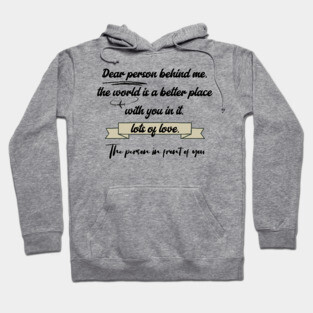 Dear Person Behind Me Hoodie