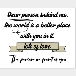 Dear Person Behind Me Posters and Art