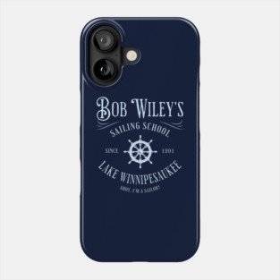 Bob Wiley's Sailing School - Since 1991 Phone Case