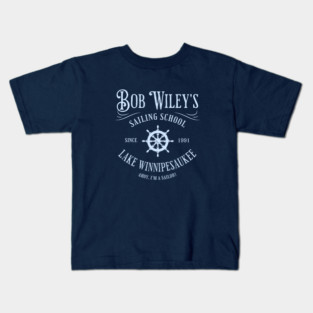Bob Wiley's Sailing School - Since 1991 Kids T-Shirt