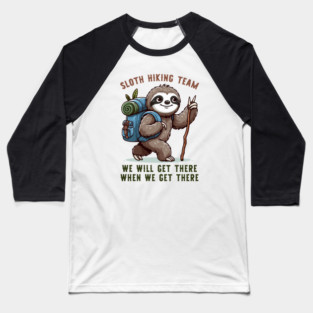 Sloth Hiking Team Funny Hiking Baseball T-Shirt