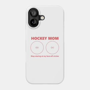 Hockey Mom Phone Case