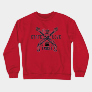 State of Love & Trust Crewneck Sweatshirt