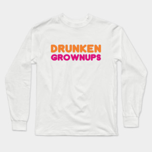 Drunken Grownups Long Sleeve T-Shirt