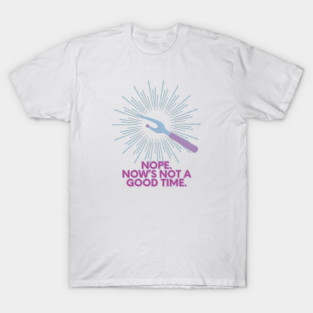 Quilt Wit - Not a good time T-Shirt