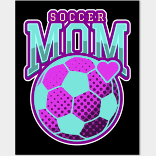 proud soccer mom, soccer mom Posters and Art