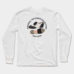 National Tap Dance Day Long Sleeve T-Shirt