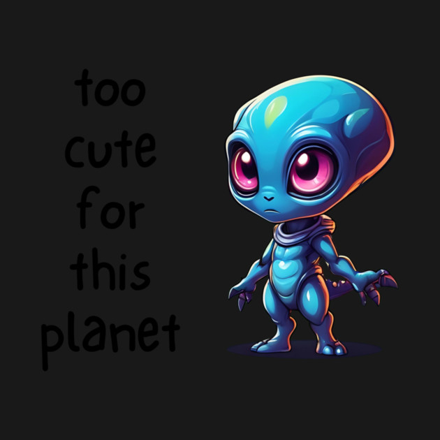 Kawaii Alien Art Too Cute for This Planet by QuirkyQuest Creations