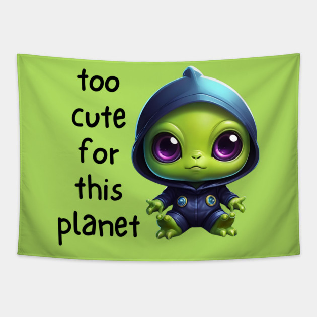 Kawaii Alien Art Too Cute for This Planet Tapestry by QuirkyQuest Creations