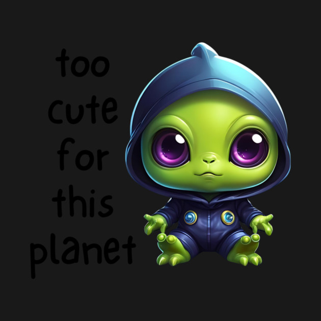 Kawaii Alien Art Too Cute for This Planet by QuirkyQuest Creations