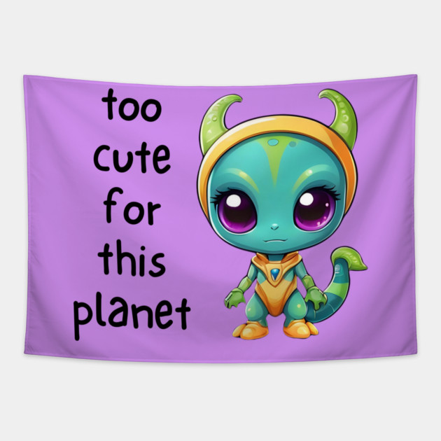 Kawaii Alien Art Too Cute for This Planet Tapestry by QuirkyQuest Creations