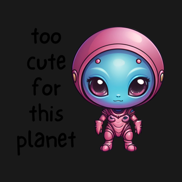 Kawaii Alien Art Too Cute for This Planet by QuirkyQuest Creations