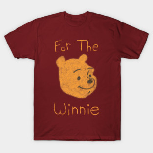 For the Winnie! T-Shirt