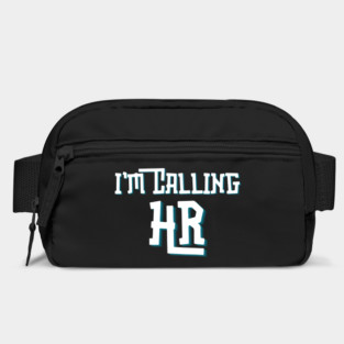 I'm Callin HR Bag