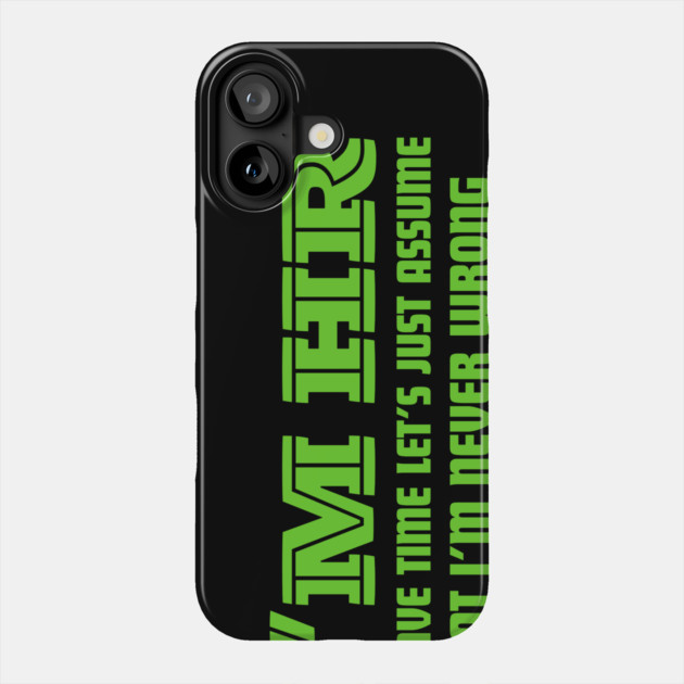 I'm HR Human Resource Phone Case by The WYLD Tribe