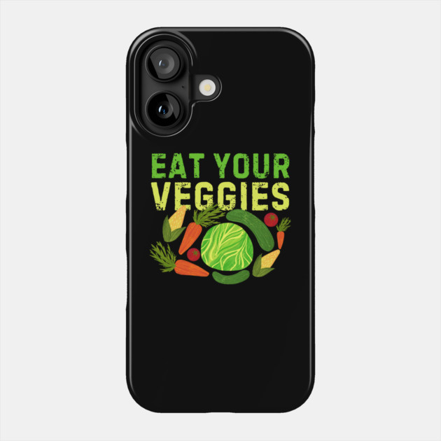 Eat Your Veggies Phone Case by The WYLD Tribe