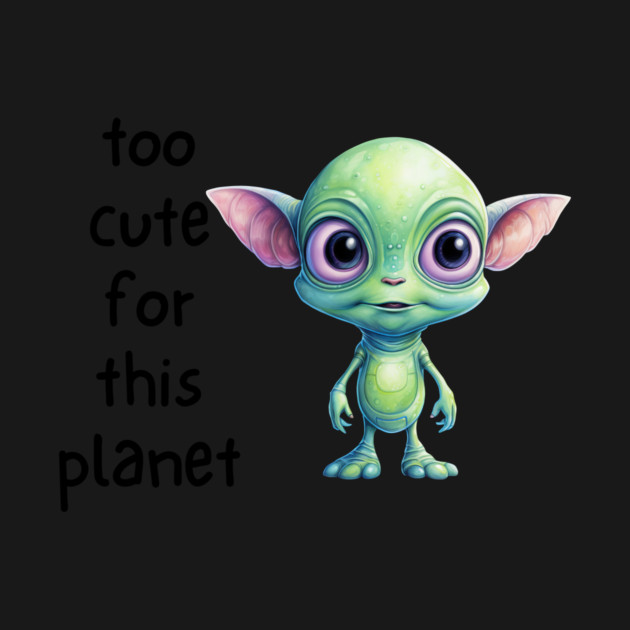 Kawaii Alien Art Too Cute for This Planet by QuirkyQuest Creations