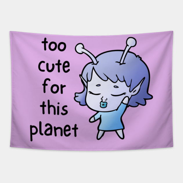 Kawaii Alien Art Too Cute for This Planet Tapestry by QuirkyQuest Creations