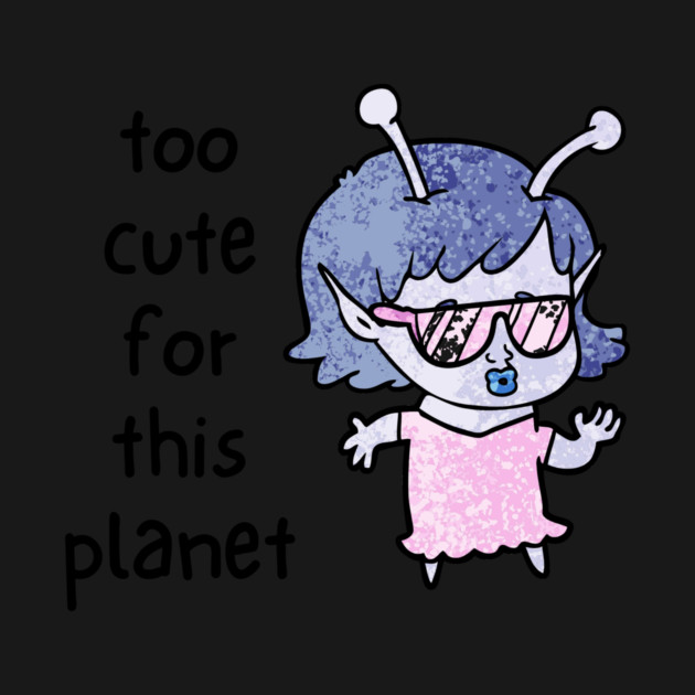 Kawaii Alien Art Too Cute for This Planet by QuirkyQuest Creations