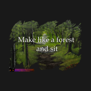 Like A Forest T-Shirt