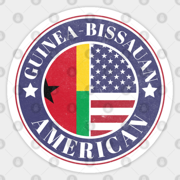 Proud Guinea-Bissauan-American Badge - Guinea-Bissau Flag Sticker by Yesteeyear