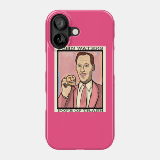 Pope of Trash, John Waters Phone Case