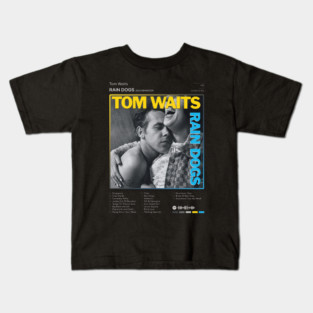 Tom Waits - Rain Dogs Tracklist Album Kids T-Shirt