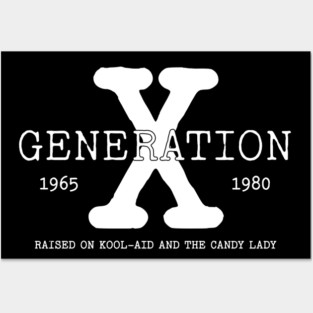 GENERATION X, RAISED ON KOOL AID AND THE CANDY LADY Posters and Art