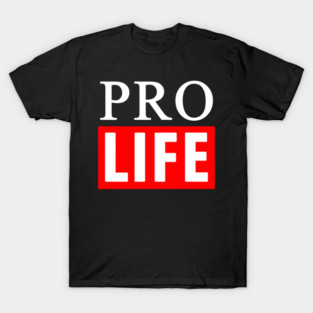 Pro Life T-Shirt